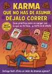 Foto de “Karma que no has de asumir, déjalo correr”