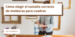 Foto de Claves para elegir el tamaño ideal de moldura en un cuadro