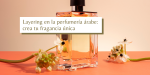 Foto de Domina la técnica del layering para crear una firma olfativa personal
