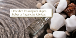 Foto de Alternativas árabes para perfumes famosos que deberías conocer
