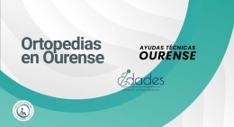 Ayudas Técnicas Ourense se posiciona como una de las ortopedias en Ourense de referencia