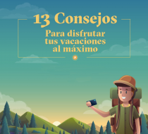 13 consejos para disfrutar tus vacaciones al máximo
