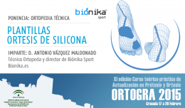 Biónika Sport realiza la ponencia -Plantillas, Ortesis de silicona- en ORTOGRA 2015