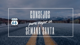 Consejos para viajar en coche en Semana Santa 2022