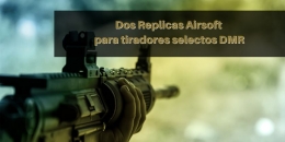 Dos Replicas Airsoft Para Tiradores Selectos - Dmr