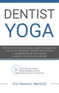 Dentist Yoga: mejora tu postura y tu calidad de vida