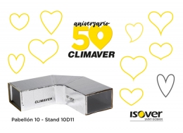 ISOVER presenta sus novedades y celebra el 50º Aniversario de CLIMAVER en C&R 2019