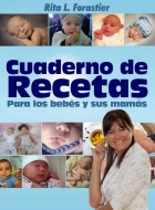 CUADERNO DE RECETAS PARA LOS BEBES Y SUS MAMAS