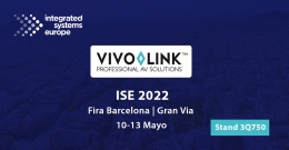 EET estará presente con su marca propia Vivolink en ISE 2022 