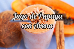 Jugo de papaya con avena