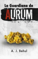 LA GUARDIANA DE AURUM