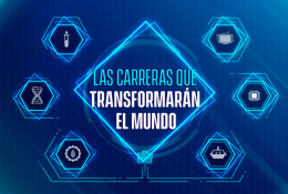 Conoce las carreras que transformarán el mundo